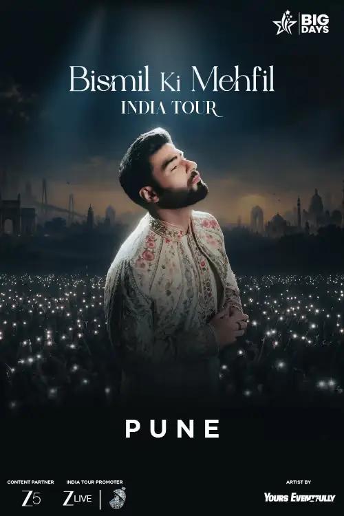 Bismil Ki Mehfil - India Tour | Pune