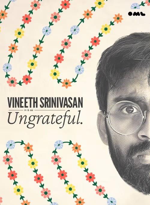 Ungrateful by Vineeth Srinivasan  - A Stand-up Comedy Show