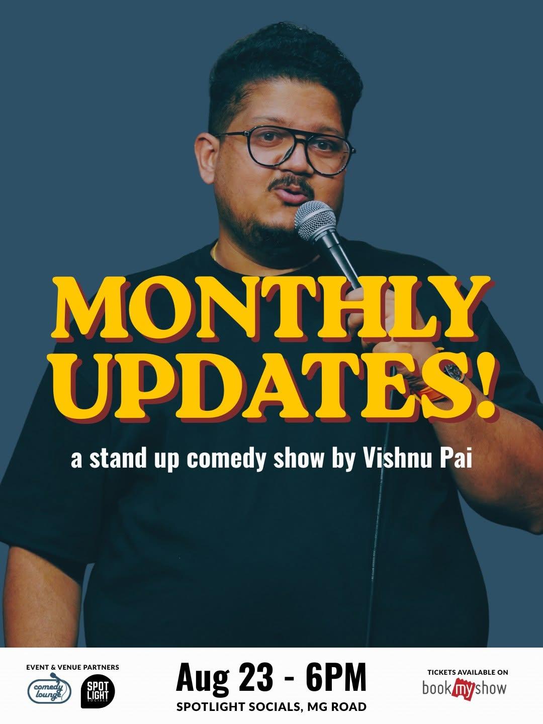 Monthly Updates - A Stand-up Comedy Show by Vishnu Pai - Comedy in Kochi