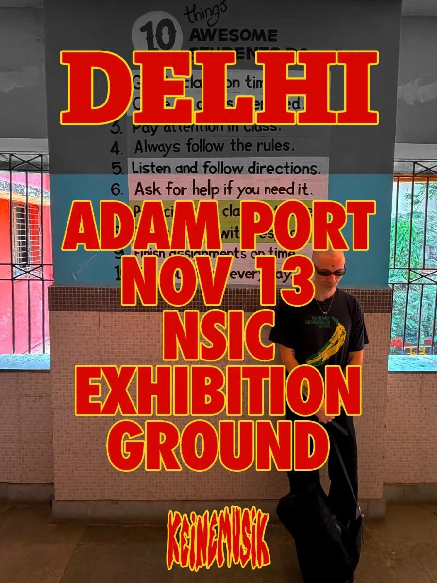 Keinemusik Presents Adam Port | Delhi