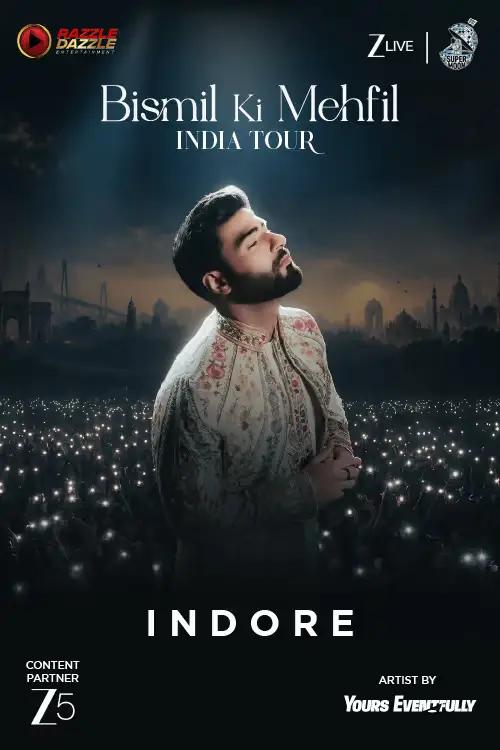 Bismil Ki Mehfil - India Tour | Indore - Music in Indore