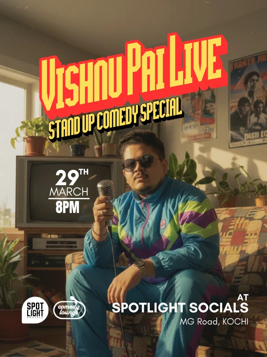 Vishnu Pai Live – A Stand-up Comedy Special at Kochi - Comedy in Kochi
