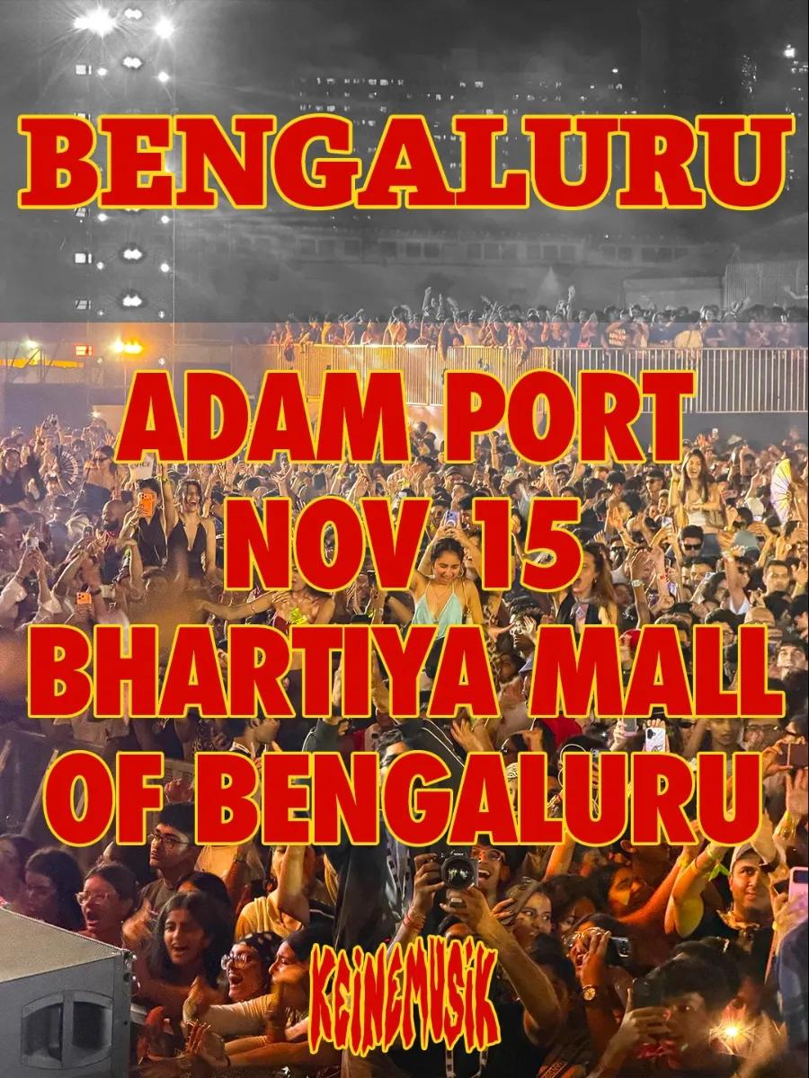 Keinemusik Presents Adam Port | Bengaluru - Music in Bangalore