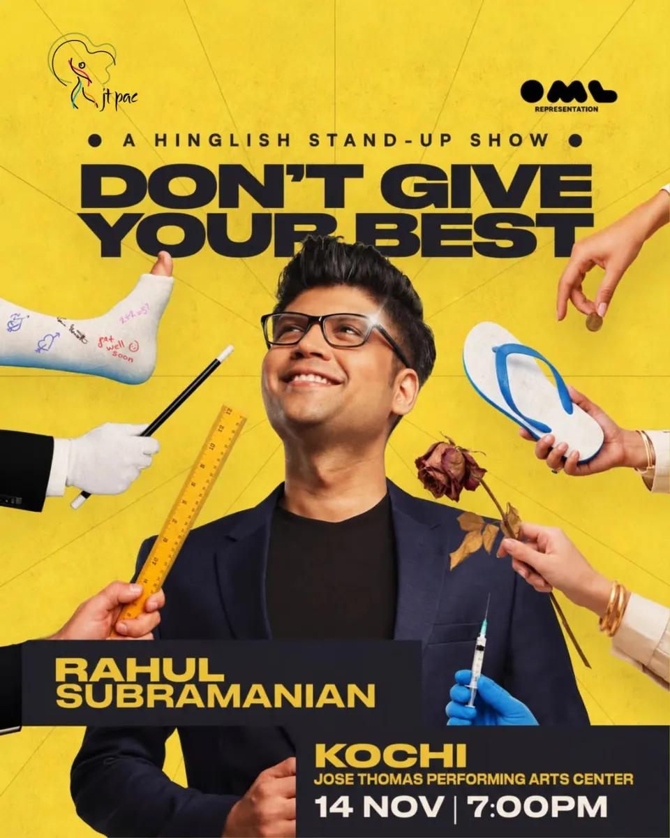 Don't Give Your Best by Rahul Subramanian | Kochi - Comedy in Kochi
